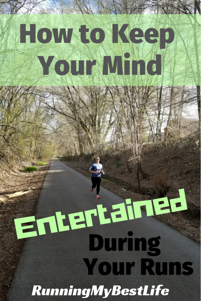 How to Keep Your Mind Entertained During Your Runs