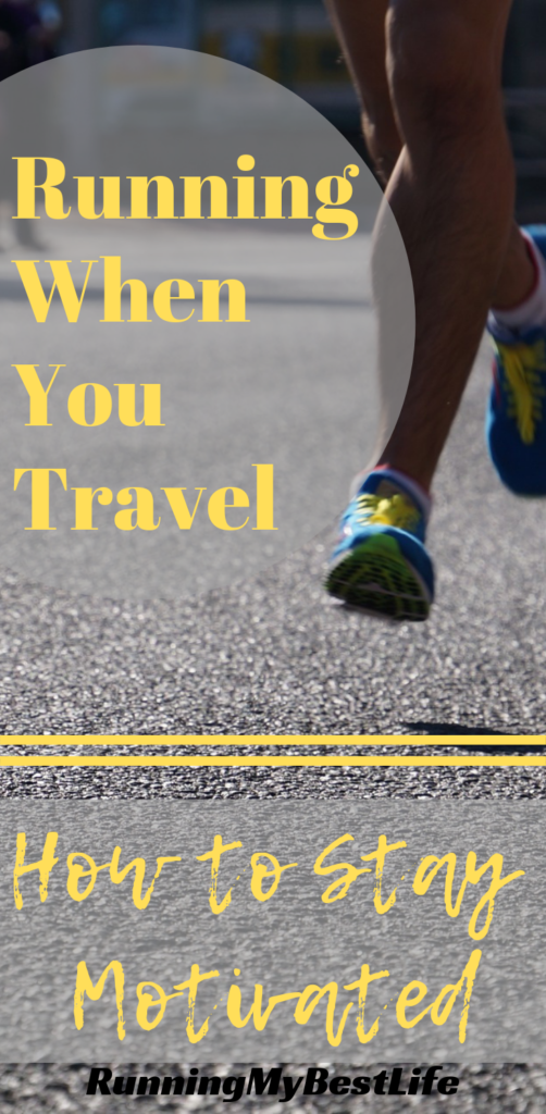Running When You Travel: How to Stay Motivated