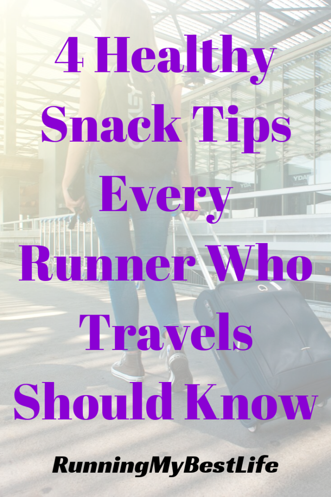 4 Healthy Snack Tips Every Runner Who Travels Should Know