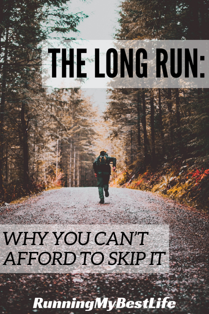 The Long Run Why You Can’t Afford to Skip It Running My Best Life