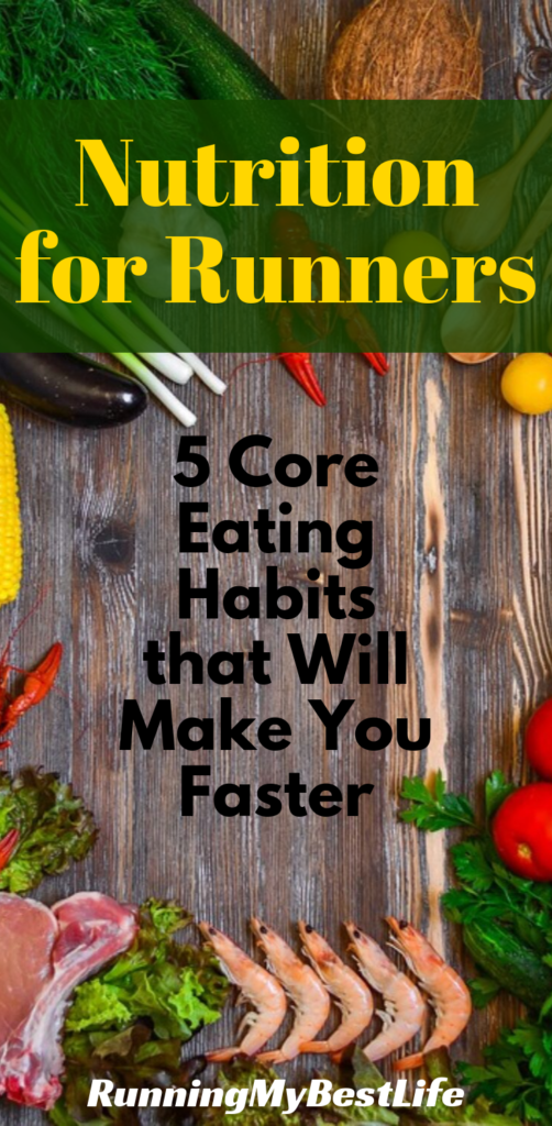 Nutrition for Runners 5 Core Eating Habits that Will Make You Faster