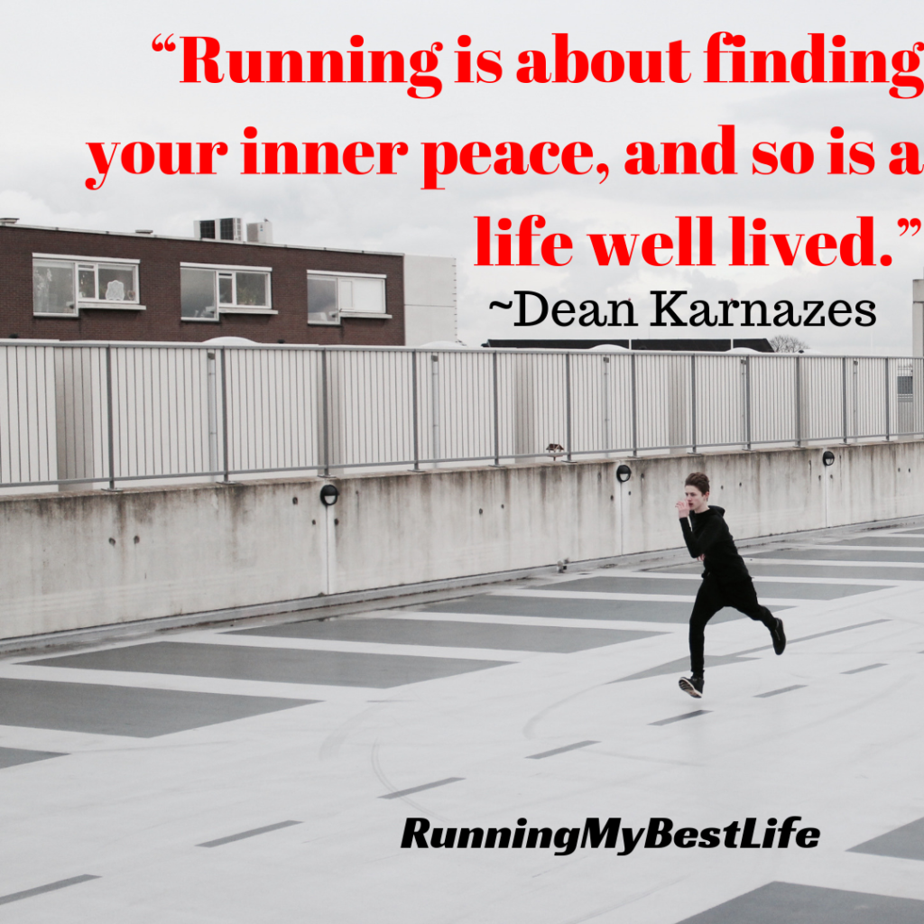 “Running is about finding your inner peace, and so is a life well lived.” Running Life Motivation Inspirational Quotes