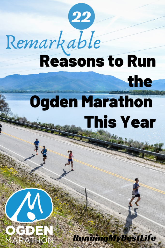 22 Remarkable Reasons to Run the Ogden Marathon This Year Running My